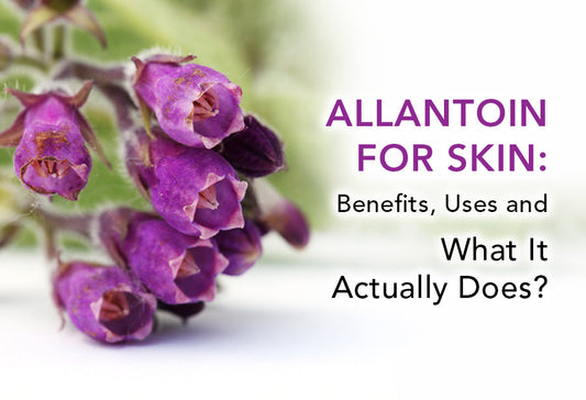 Allantoin for Skin: Benefits and Uses