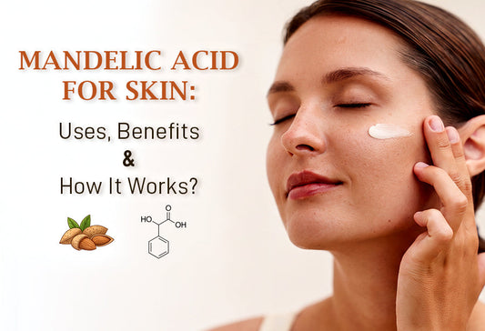Mandelic Acid for Skin