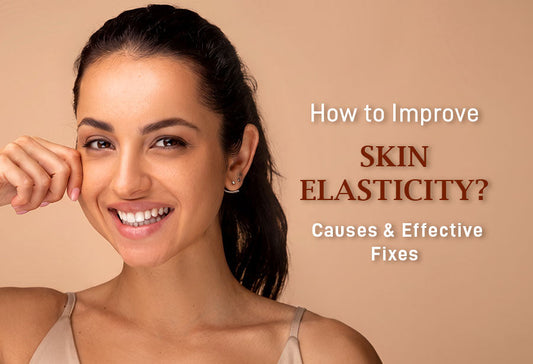 How to Improve Skin Elasticity?