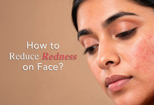 How to Reduce Redness On Face?