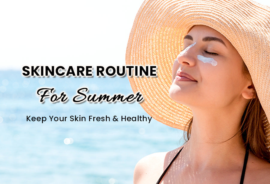 Skincare Routine for Summer